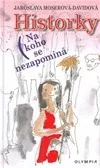Historky - Na koho se nezapomíná