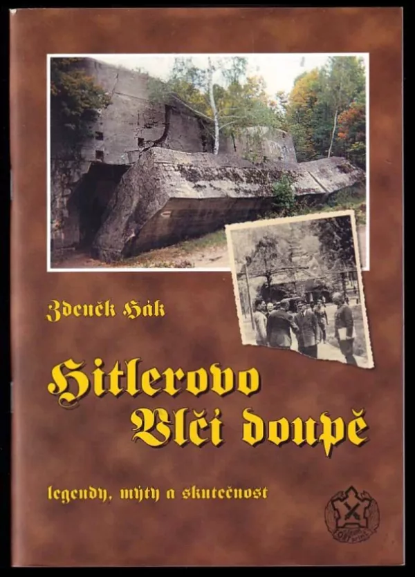 Hitlerovo Vlčí doupě, jeho okolí a další nacistická velitelská stanoviště v Evropě