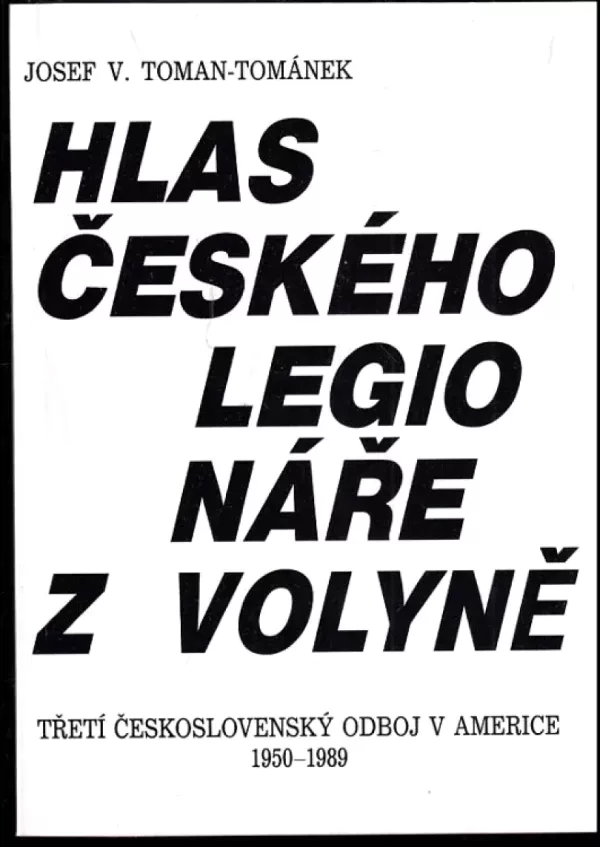Hlas českého legionáře z Volyně