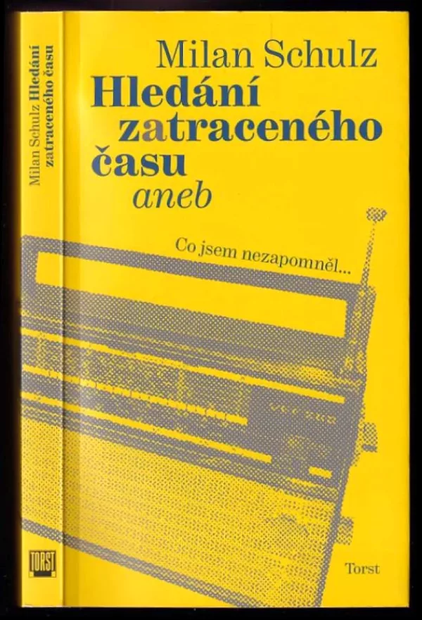 Hledání zatraceného času, aneb, Co jsem nezapomněl--