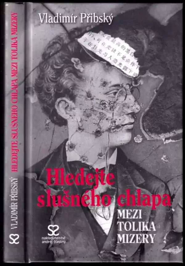 Hledejte slušného chlapa mezi tolika mizery