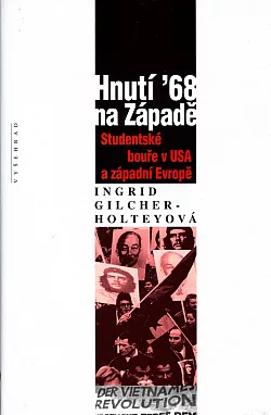 Hnutí '68 na Západě: Studentské bouře v USA a západní Evropě