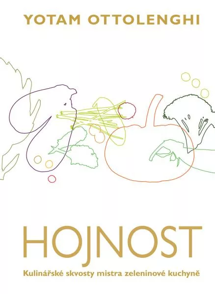 Hojnost - Kulinářské skvosty mistra zeleninové kuchyně