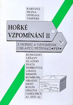 Hořké vzpomínání II. Z dopisů a vzpomínek chlapců pétépáků