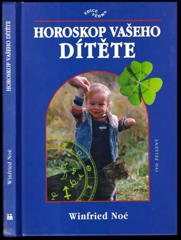 Horoskop vašeho dítěte, aneb, Co v něm ve skutečnosti je