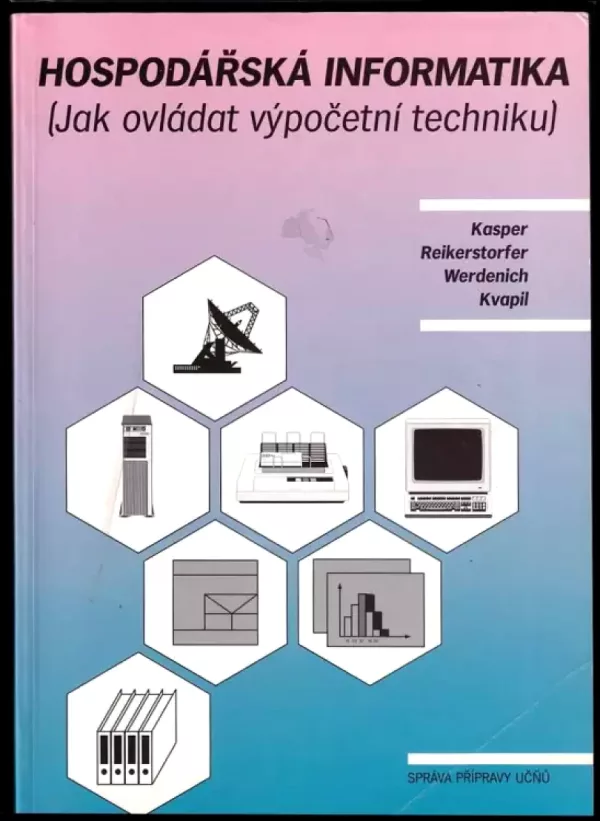Hospodářská informatika : jak ovládat výpočetní techniku