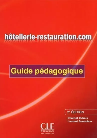Hotellerie-Restauration.com: Guide pédagogique, 2. édition