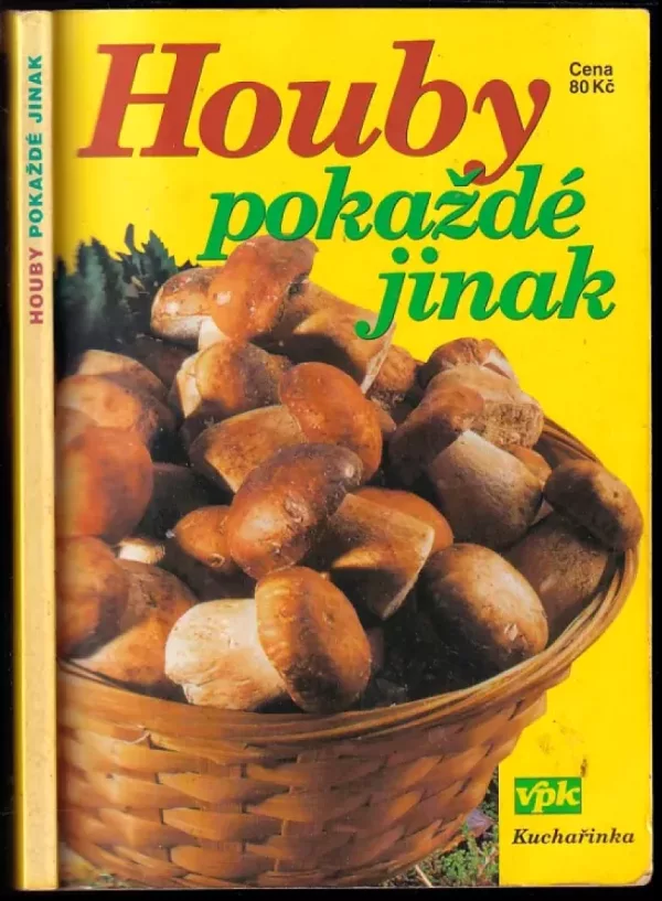 Houby pokaždé jinak