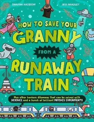 How To Save Your Granny From a Runaway Train