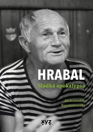 Hrabal: Sladká apokalypsa