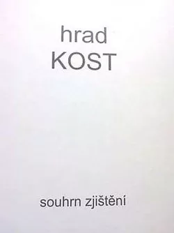 Hrad Kost - Souhrn zjištění