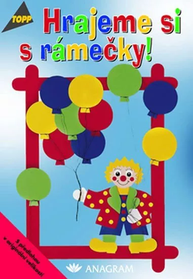 Hrajeme si s rámečky!