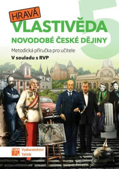 Hravá vlastivěda 5 - Novodobé české dějiny