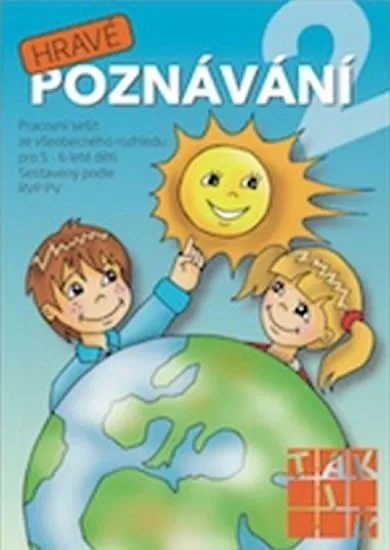 Hravé poznávání 2 - Pracovní sešit ze všeobecného rozhledu pro 5