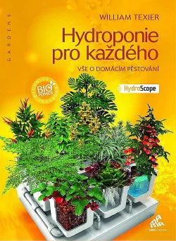 Hydroponie pro každého - Vše o domácím pěstování