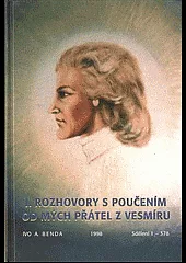 I. Rozhovory s poučením od mých přátel z Vesmíru