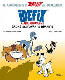Idefix a smečka nepoddajných: Žádné slitování s Římany!