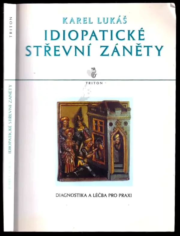 Idiopatické střevní záněty : diagnostika a léčba pro praxi