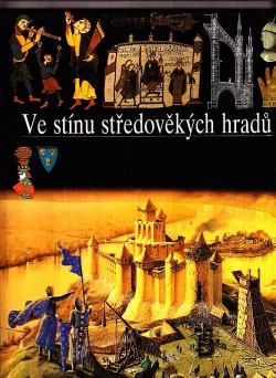 Ve stínu středověkých hradů