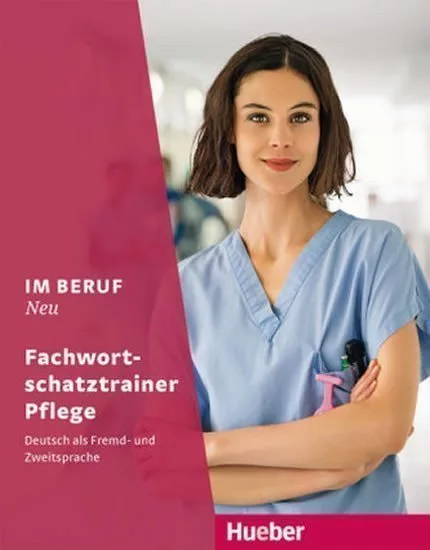 Im Beruf Neu Fachwortschatztrainer - Pflege