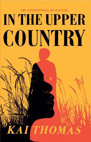 In the Upper Country: LONGLISTED FOR THE WALTER SCOTT PRIZE FOR HISTORICAL FICTION 2024