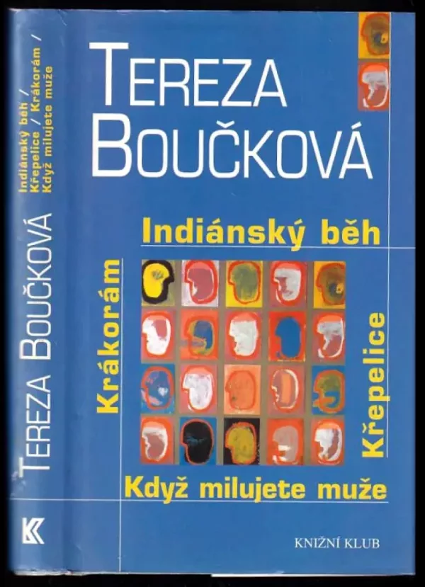 Indiánský běh ; Křepelice ; Když milujete muže ; Krákorám