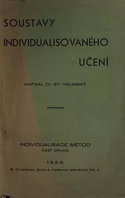 Individualisace metod jako základ zvýšené výkonnosti školské práce. Část II, Soustavy individualisovaného učení
