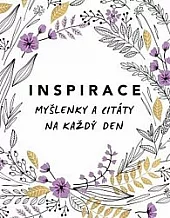 Inspirace - Myšlenky a citáty na každý den