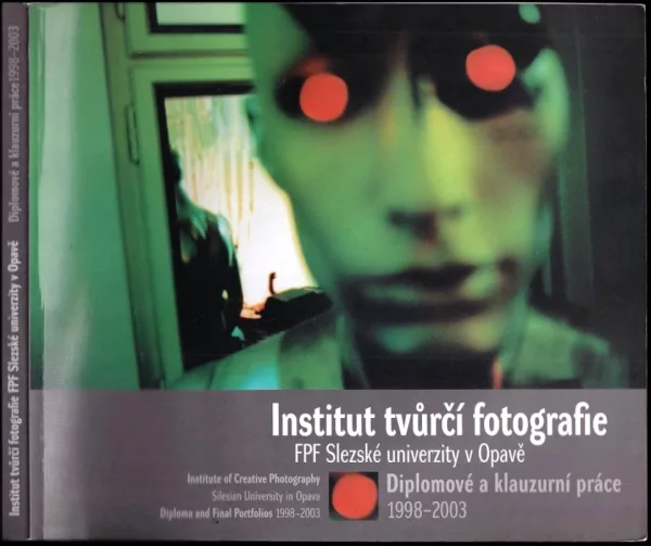 Institut tvůrčí fotografie FPF Slezské univerzity v Opavě