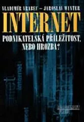 Internet - podnikatelská příležitost, nebo hrozba