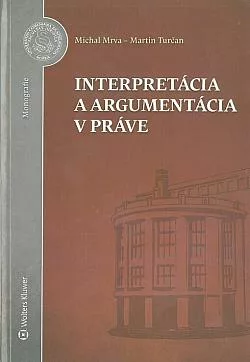 Interpretácia a argumentácia v práve