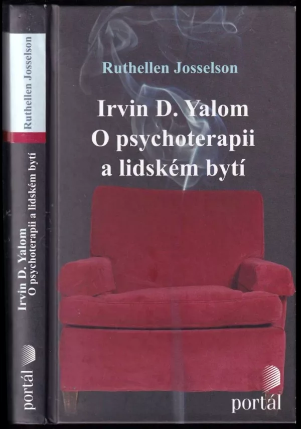 Irvin D. Yalom: O psychoterapii a lidském bytí
