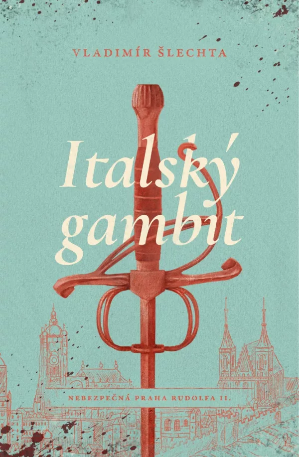 Italský gambit - Nebezpečná Praha Rudolfa II.