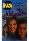 Řekl „Věř mi!“