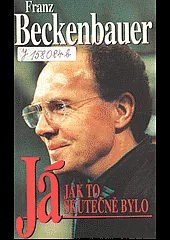 Já : jak to skutečně bylo