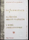 Já pevně věřím a vyznávám...: Rekatolizace na Novém Městě Pražském v době pobělohorské