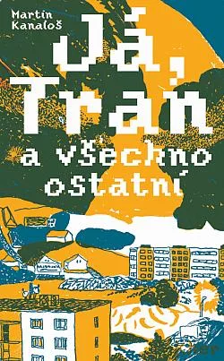 Já, Tran a všechno ostatní