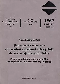 Jáchymovská mincovna od zavedení zlatníkové měny (1561) do konce jejího trvání (1671)