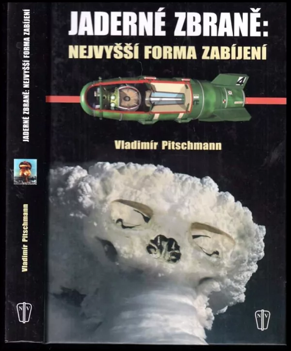 Jaderné zbraně: nejvyšší forma zabíjení