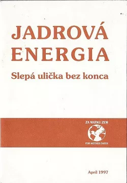 Jadrová energia: Slepá ulička bez konca