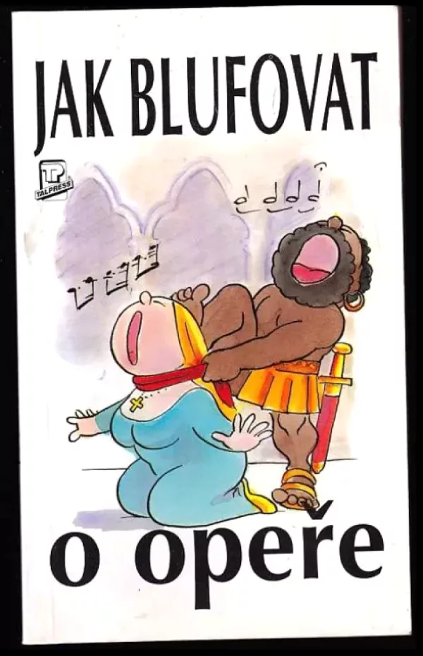 Jak blufovat o opeře