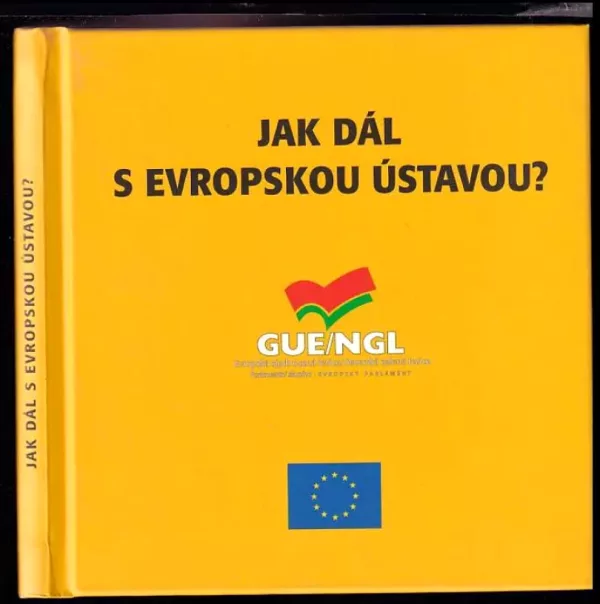 Jak dál s Evropskou ústavou?