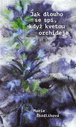 Jak dlouho se spí, když kvetou orchideje