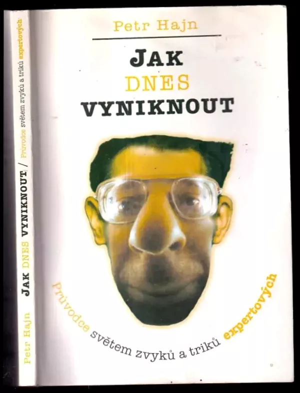 Jak dnes vyniknout : průvodce světem zvyků a triků expertových