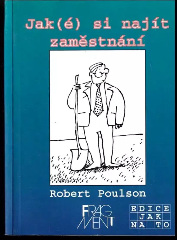 Jak(é) si najít zaměstnání