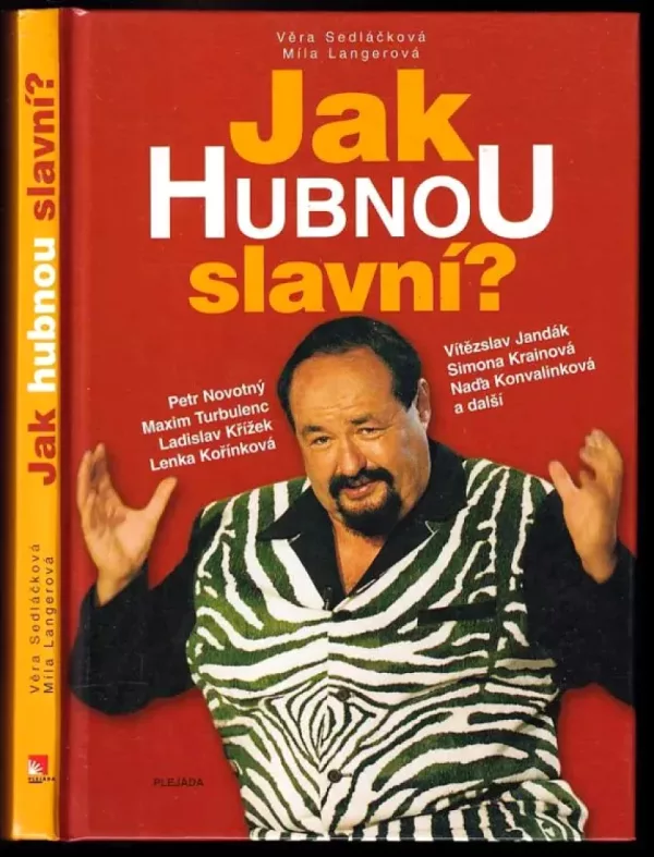 Jak hubnou slavní?