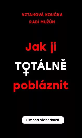 Jak ji totálně pobláznit