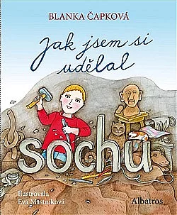 Jak jsem si udělal sochu