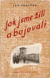 Jak jsme žili a bojovali