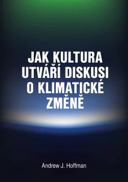 Jak kultura utváří diskuzi o klimatické změně